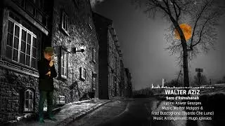 Walter Aziz - Sara d’Ramshaneh 2024 Single Song