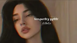 temporary pyaar (slowed + reverb)