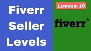 Fiverr seller levels in hindi and urdu | Fiverr tutorials | lesson 16