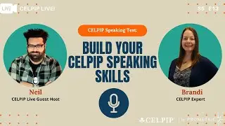 CELPIP Live! Build Your CELPIP Speaking Skills - S5E13