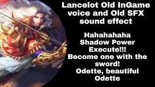 Lancelot Old InGame voice and Old SFX skill sound effect script | MLBB