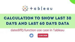 Tableau - Calculation to show Last 30 and 60 days in Tableau | Datediff  Tableau 