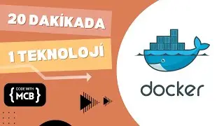 20 Dakikada 1 Teknoloji - Docker