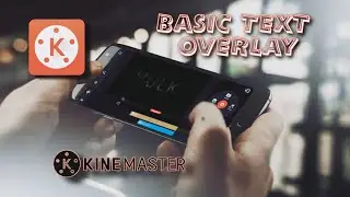 How to make Text Overlay in KineMaster? | Hulk Text Overlay | KineMaster Tutorial