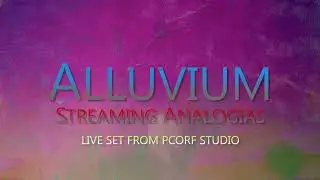 Alluvium  - Streaming Analogias - Live Set 2023 Pcorf Studio