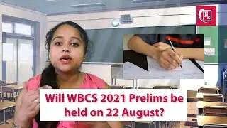 Will WBCS 2021 Prelims Exams Happen on 22nd August? | Will WBPSC postpone it? | NoteStudy