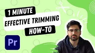 How to Trim/Cut your Videos Faster and more effectively in Premiere Pro