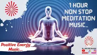 Positive Energy...😊 | Meditation Music || Brahmakumaris |