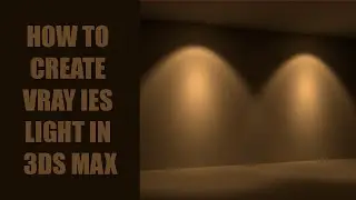 HOW TO CREATE VRAY IES LIGHT IN 3DS MAX | 3DS CREATION 