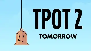 TPOT 2 it's Tomorrow [TPOT Short]