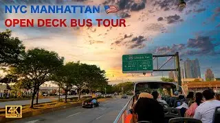 ⁴ᴷ MANHATTAN Open Deck Bus Tour, New York, NY USA 🇺🇸  2021