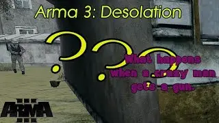Arma 3: Desolation (DayZ Mod) - Crazy man with a gun