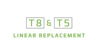 T8 & T5 Linear Replacement