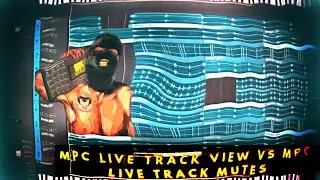 MPC Live Track View Vs MPC Live Track Mutes
