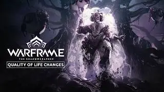 Warframe | The Shadowgrapher: Quality of Life Changes