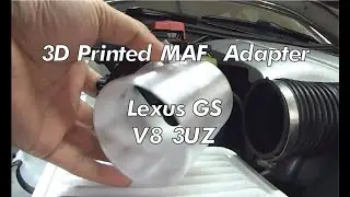 3D Printed MAF Adapter - Lexus GS 3UZ V8