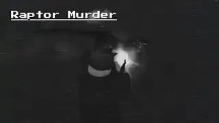 Raptor Murder | P.I Slander | Roblox