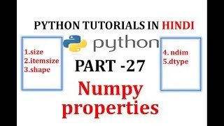 what are numpy properties | dtype in numpy | shape in numpy | size in numpy | itemsize | numpy