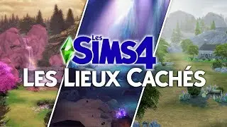 LES LIEUX CACHÉS DES SIMS 4