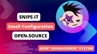 SnipeIT Email Configuration | Free Asset ManagementTool