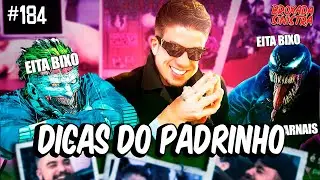 DICAS DO PADRINHO - 
