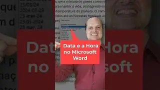 Como Inserir e Atualizar Automaticamente a Data e a Hora no Microsoft Word #data #word