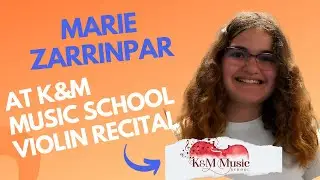 Nice Violin student Performance at K&M Music School Recital- Marie Zarrinpar