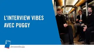 STIB x PUGGY | L' interview VIBES