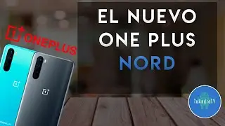 📱 Conoce el Nuevo ONE PLUS NORD !!