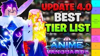The BEST Update 4 TIER LIST! In Anime Vanguards (Best Units & Meta)