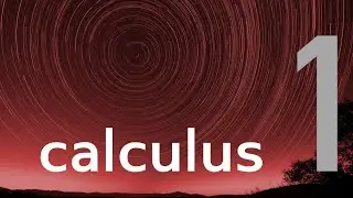 CALCULUS 1 Full Course