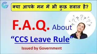 F A Q  about CCS Leave Rule/ Explanation in Hindi