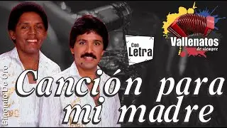 Canción Para Mi Madre - Binomio De Oro - Video Lyric #VallenatosDeSiempre