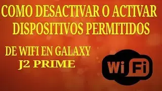 COMO ACTIVAR O DESACTIVAR DISPOSITIVOS PERMITIDOS DE WIFI