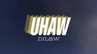 Dilaw - Uhaw (Lyrics)