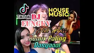 DJ FUNGKY HOUSE MUSIC#REMIX# DUGEM FULL BASS#DJ BREAKBEAT MELODI FULL BASS