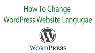 How To Change WordPress Website Language
