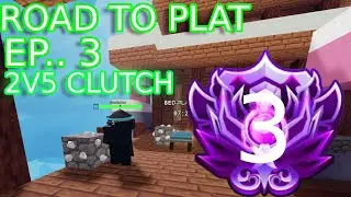 Did a 2V5 Ranked Clutch In ( ROBLOX) BEDWARS) EP.. 3