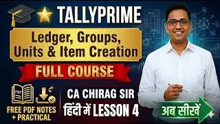 TallyPrime Full Course 2025 | Ledger, Groups, Units & Item Creation | Practical Accounting in Tally