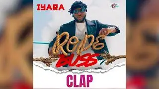 Iyara - Clap (Official Audio)