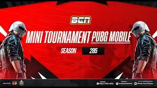 MINI TOURNAMENT PUBGM BCN SEASON 285