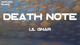 Lil Gnar - Death Note (Lyrics)