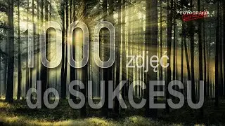 🚩 1000 zdjęć do sukcesu - Fotografia jest Fajna