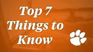 Top 7 Things Students Need to Know About Clemson IT