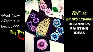 Top 10 One Stroke Paintings For Beginners | How to paint One stroke Flower Painting