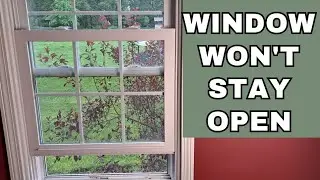 How to Fix Vinyl Windows that Won't Stay Up