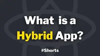 What is a Hybrid App? 
