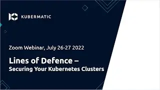 Securing Your Kubernetes Clusters Part 2 – How to Proactively Prevent Attacks