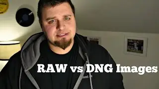 RAW vs DNG Photo Files-Whats the Difference?