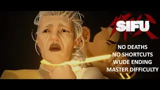 THE TOWER (No Deaths, No Shortcuts, Wude Ending, Master Difficulty) - SIFU